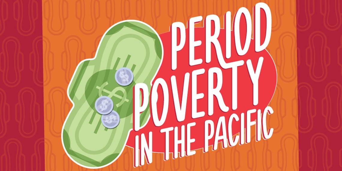 Period poverty in the Pacific